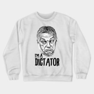 Orban Viktor Dictator Face Black Crewneck Sweatshirt